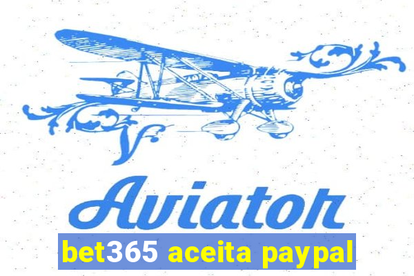 bet365 aceita paypal